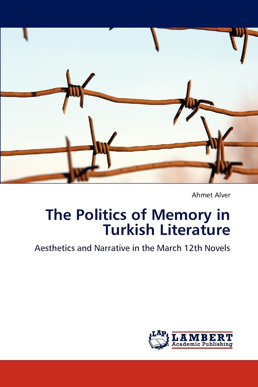 The Politics of Memory in Turkish Literature