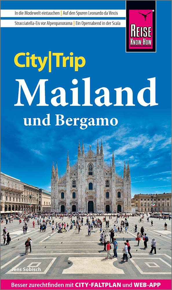 Reise Know-How CityTrip Mailand und Bergamo: Reiseführer mit Stadtplan und kostenloser Web-App