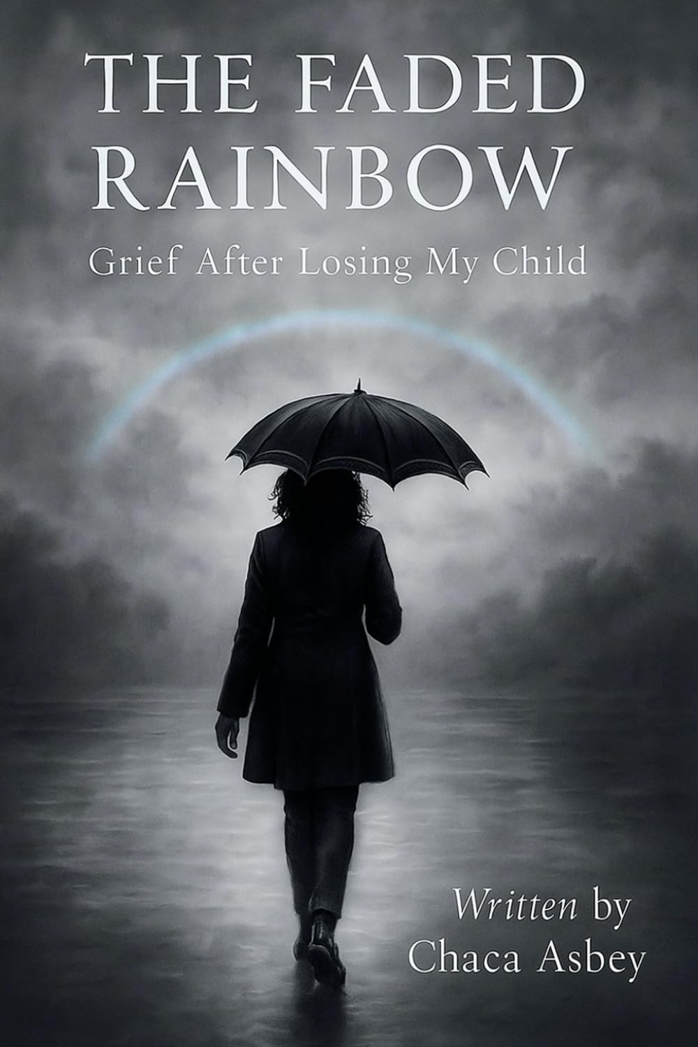 The Faded Rainbow: Grief After Losing My Child