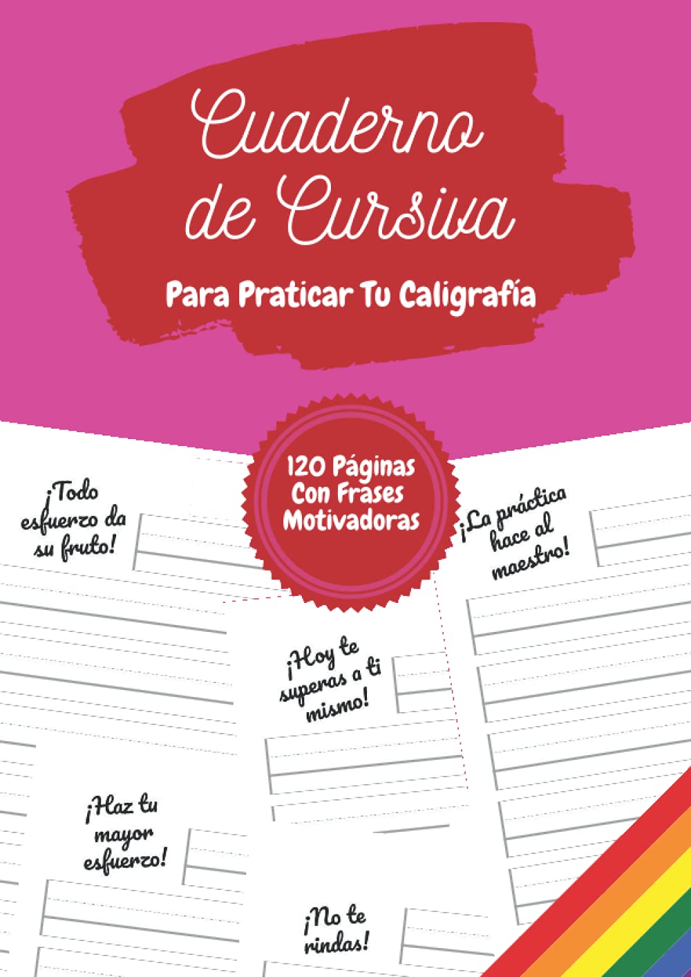 Cuaderno De Cursiva - Para Practicar Tu Caligrafía: Cuadernillo de escritura caligráfica para niños, adolescentes y adultos | Edición LGBTQ | 120 ... en cada página | DIN-A4 | 8.27''x11.69''