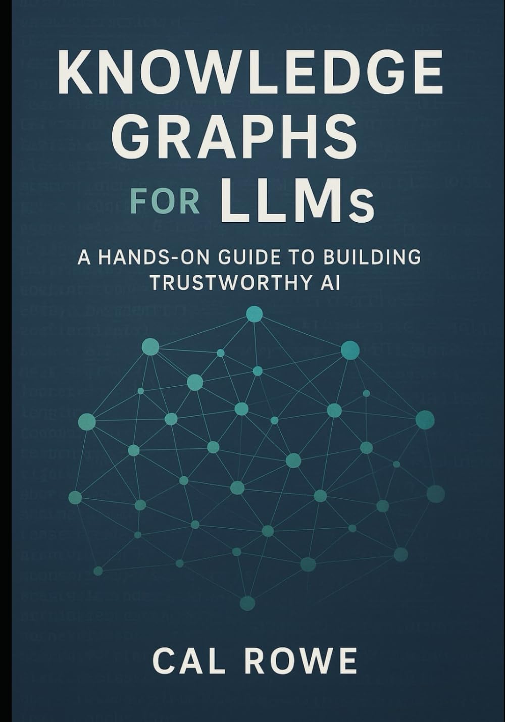 Knowledge Graphs for LLMs: A Hands-On Guide to Building Trustworthy AI