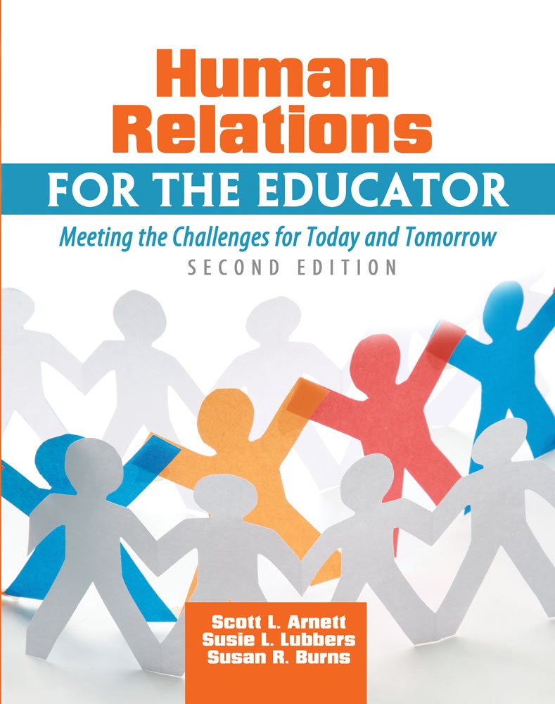 Human Relations for the Educator: Meeting the Challenges for Today and Tomorrow
