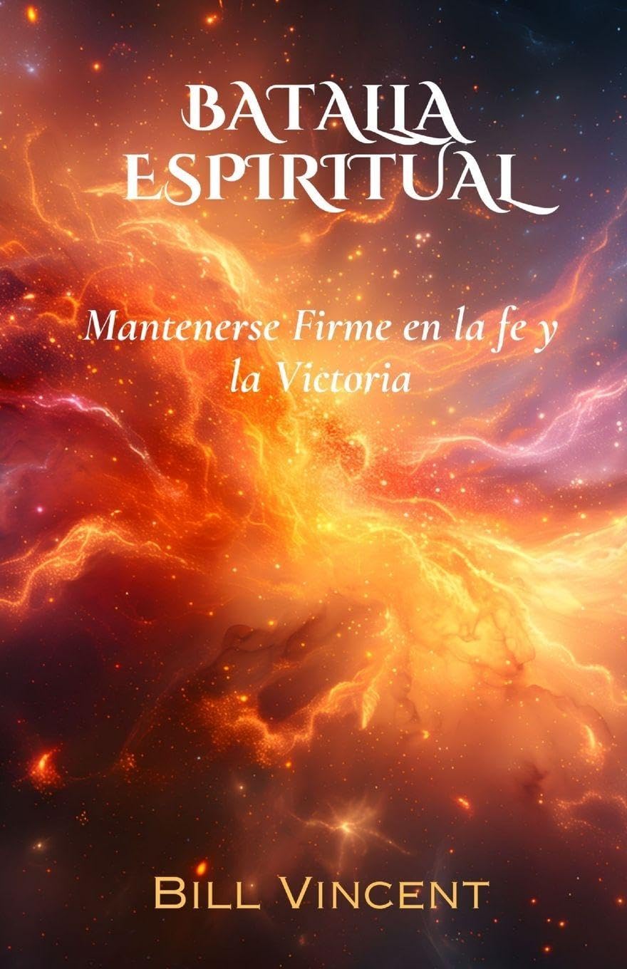 Batalla Espiritual: Mantenerse Firme en la fe y la Victoria