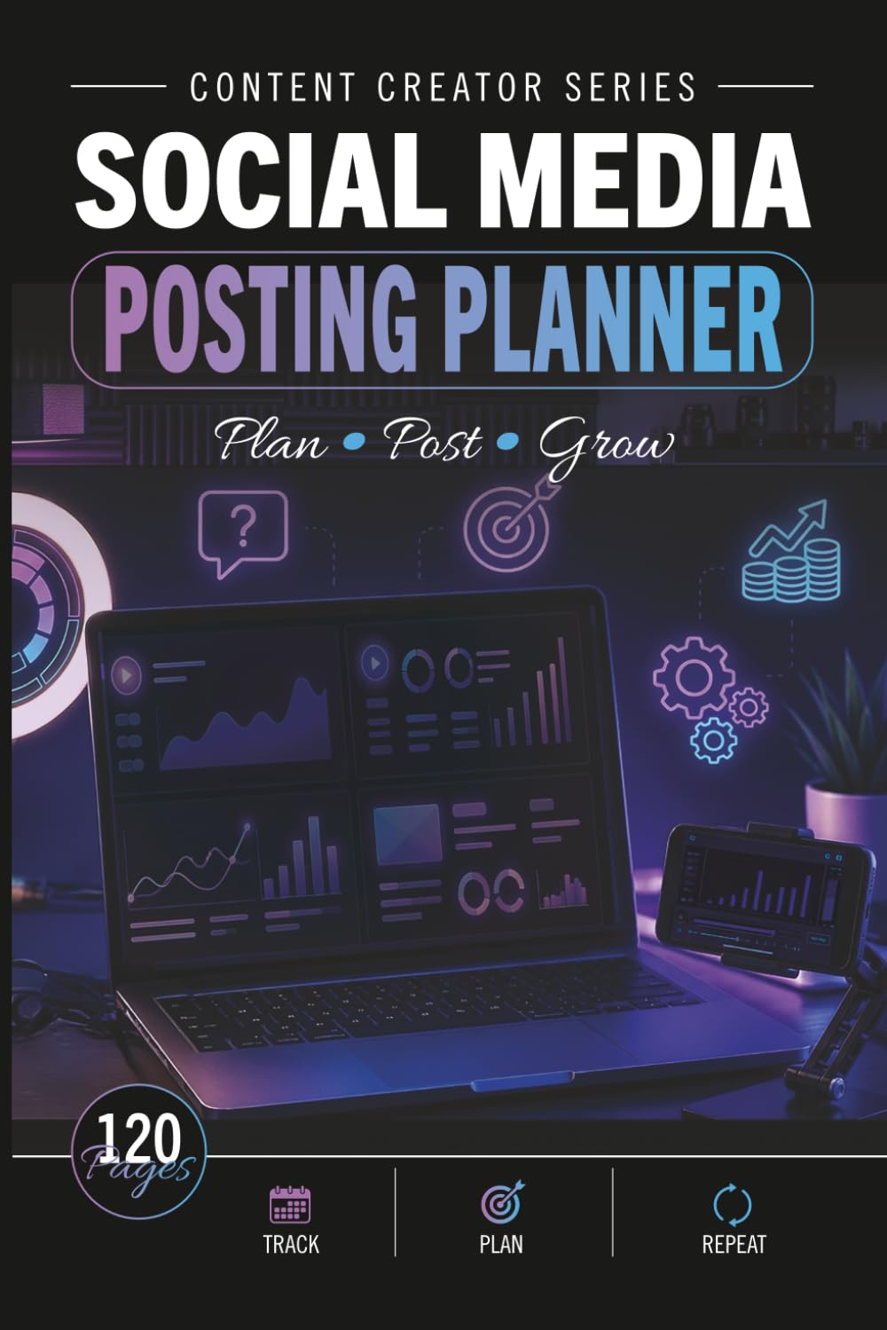 SOCIAL MEDIA POSTING PLANNER: Plan • Post • Grow (Content Creator Series)