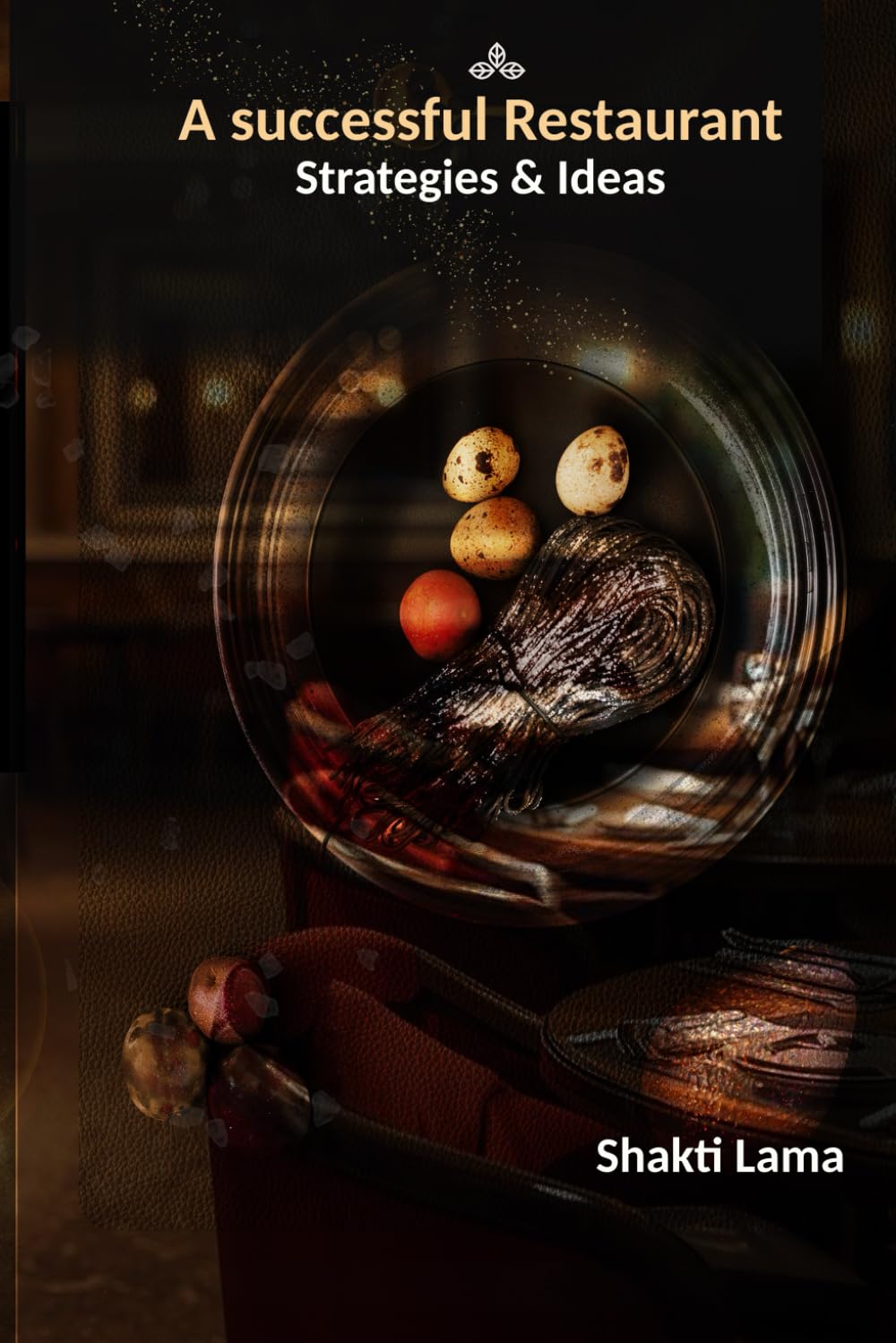 A successful Restaurant: Strategies & Ideas