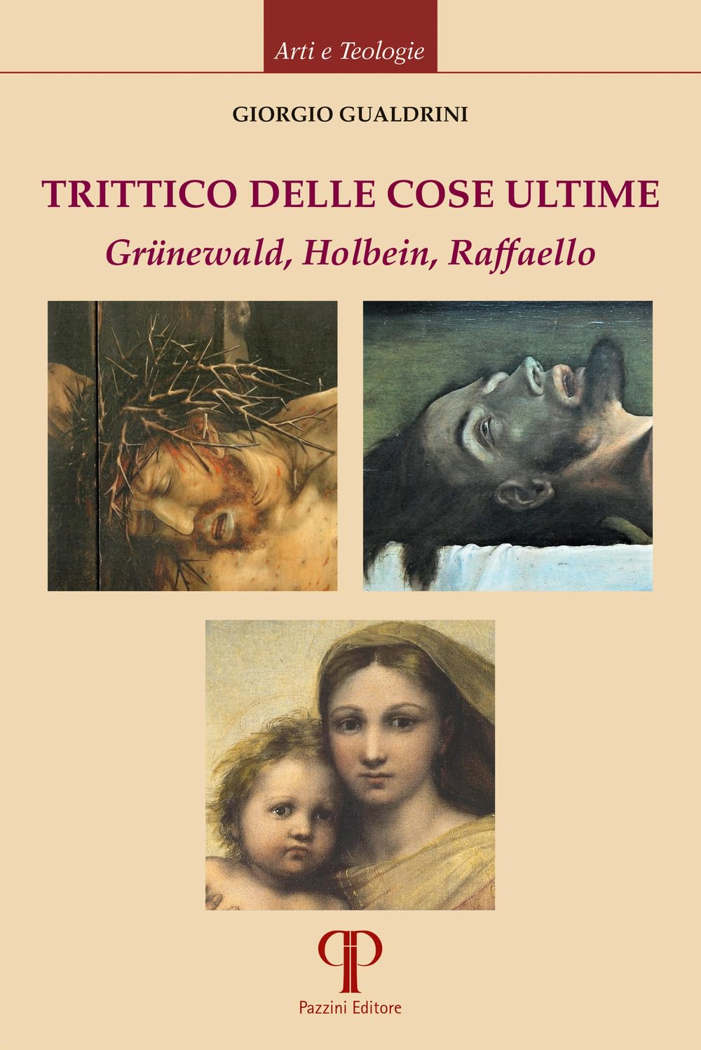 Trittico Delle Cose Ultime. GrüNewald, Holbein, Raffaello - 4