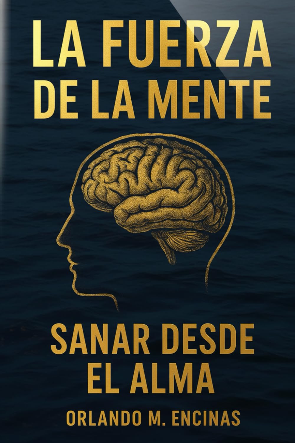 La Fuerza de la Mente: Sanar desde el Alma