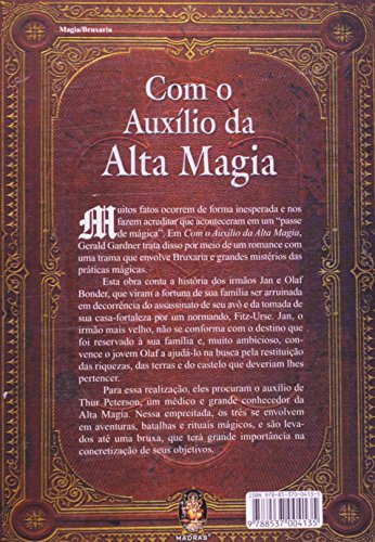 Com o auxílio da alta magia