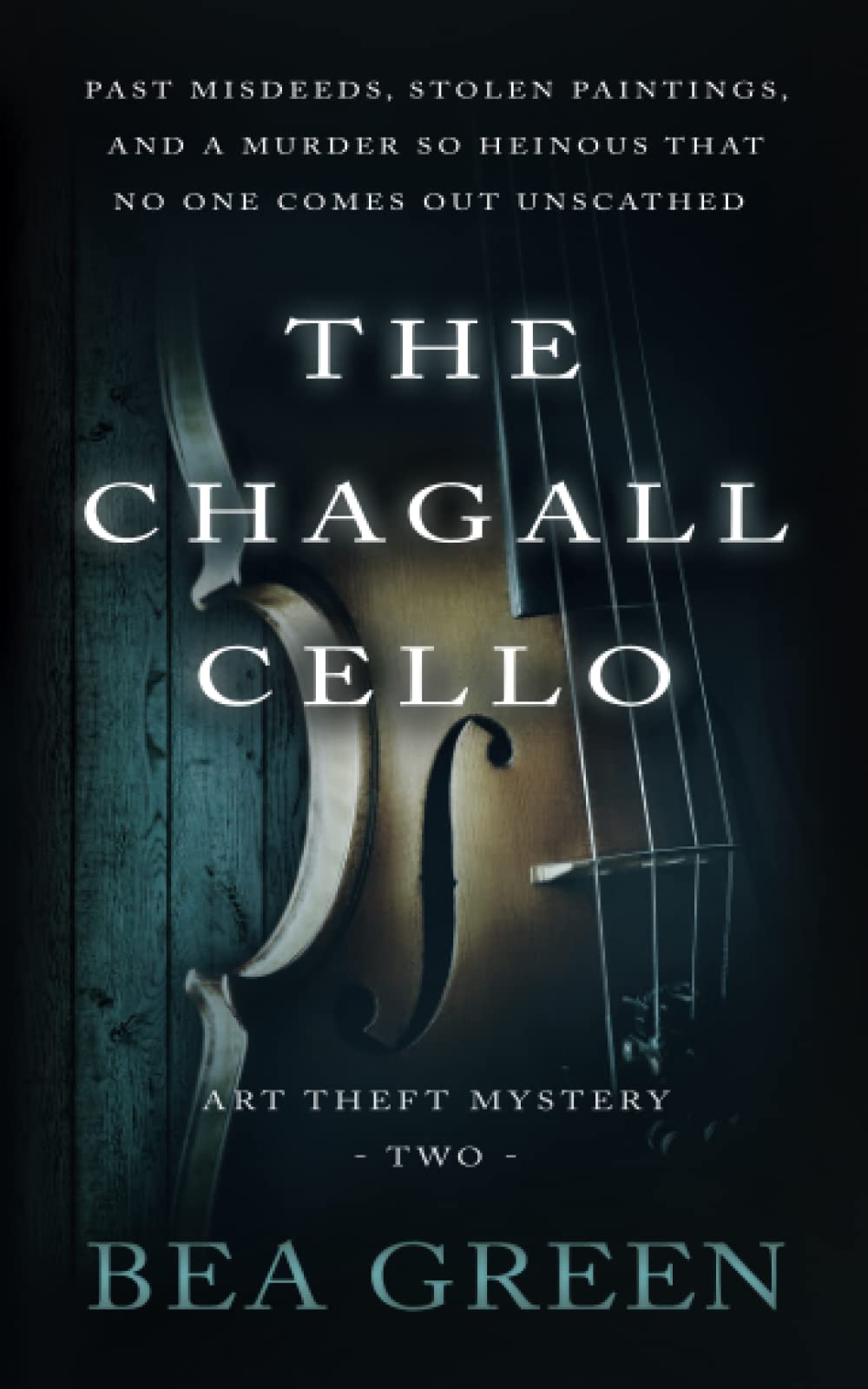 The Chagall Cello: A Traditional Mystery Series: 2 (Art Theft Mystery)