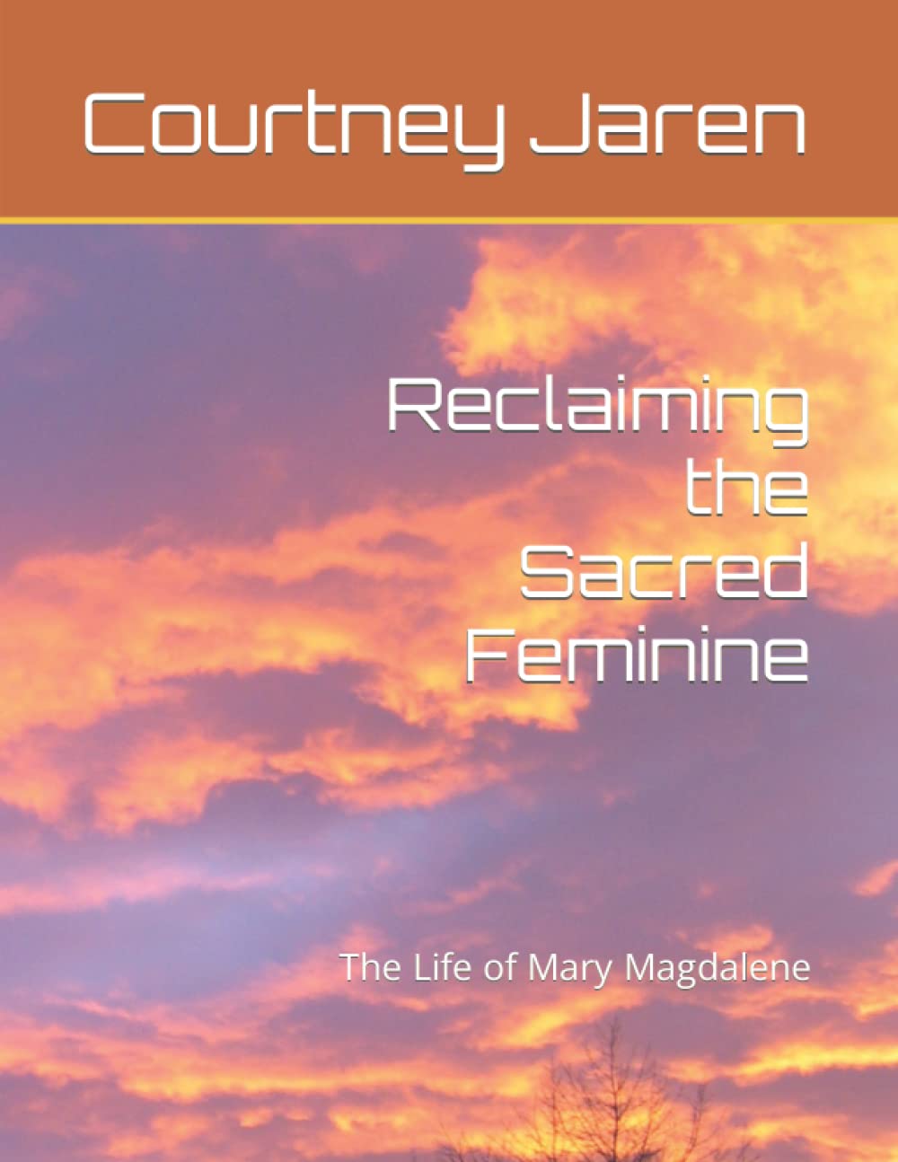Reclaiming the Sacred Feminine: The Life of Mary Magdalene