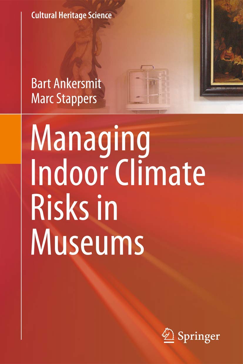 Managing Indoor Climate Risks in Museums : le guide de conservation préventive