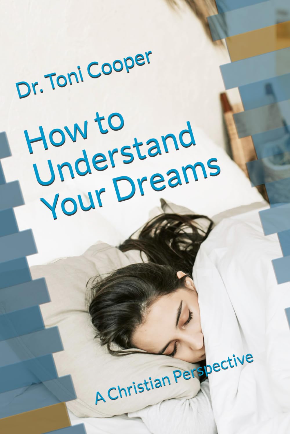 How to Understand Your Dreams: A Christian Perspective