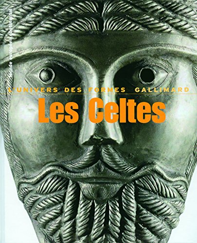 Les Celtes expliqués simplement : de la préhistoire à la vérité historique