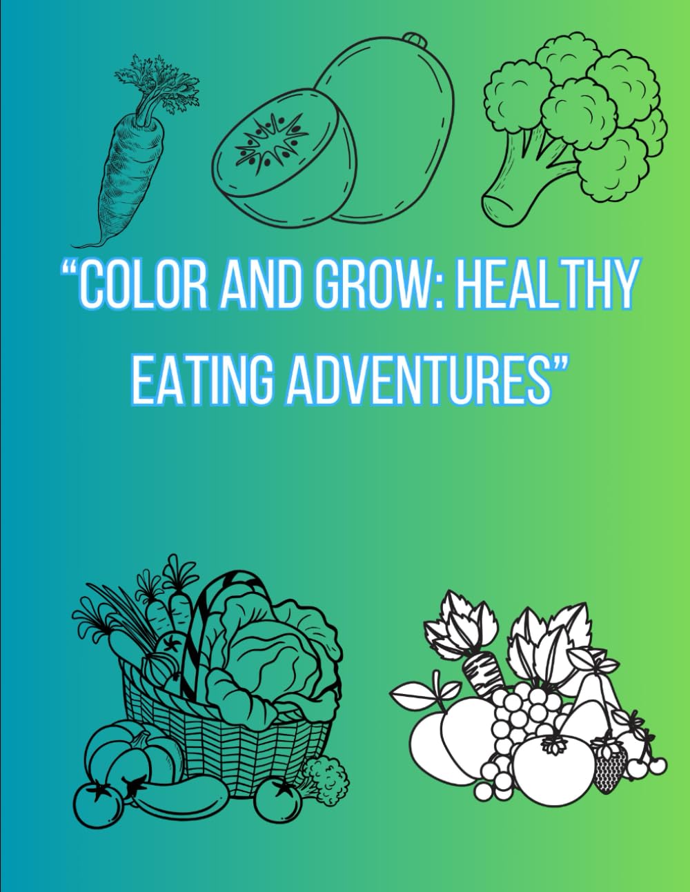 Color, Cook, & Explore Healthy Eating Adventures