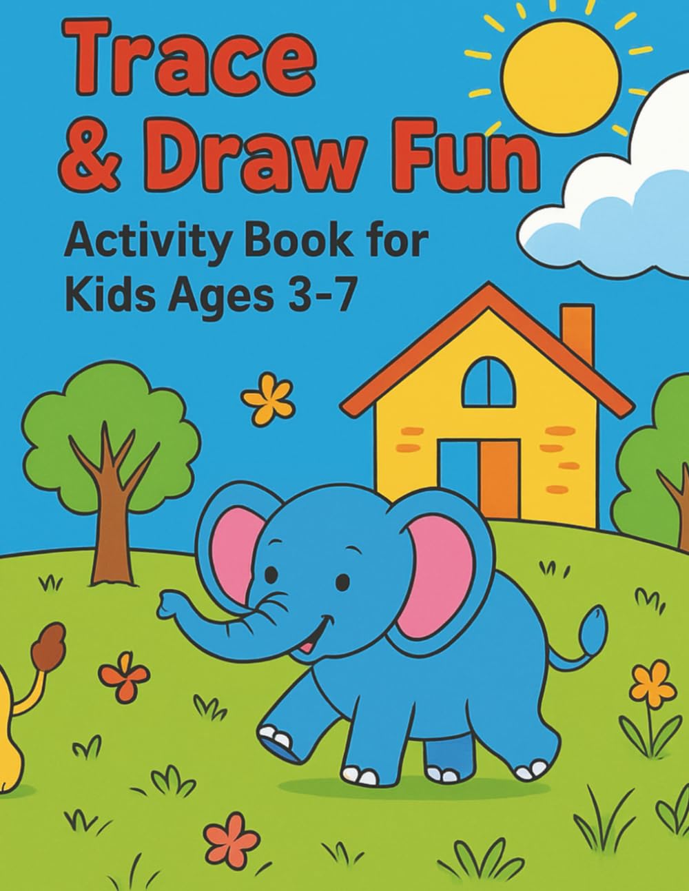 Trace & Draw Fun: Activity Book for Kids Ages 3-7: Build Fine Motor Skills with Tracing Lines, Shapes, Animals, and Fun Drawing Prompts for Preschool and Kindergarten Kids