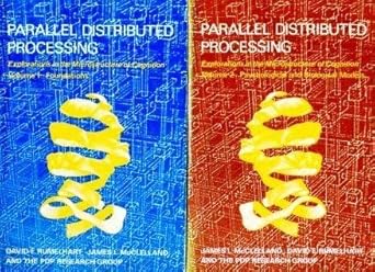 Parallel Distributed Processing - 2 Vol. Set: Explorations in the ...
