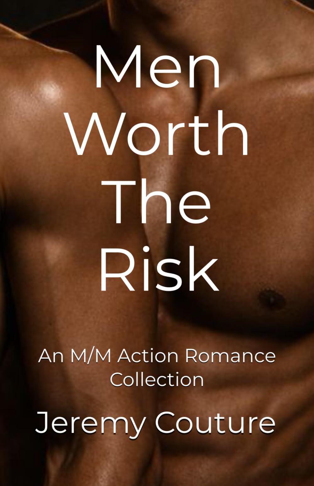 Men Worth The Risk: An M/M Action Romance Collection (Men Worth the Risk Series)