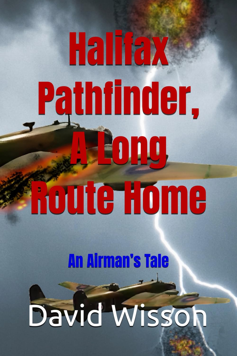 Halifax Pathfinder, A Long Route Home: An Airman’s Tale