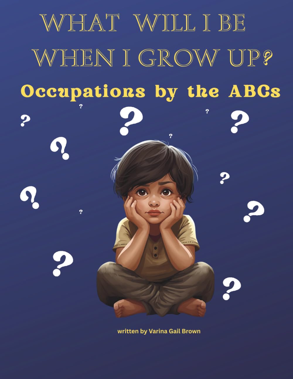 What Will I Be When I Grow Up: Occupations by the ABCs ("Blessings and Tales")
