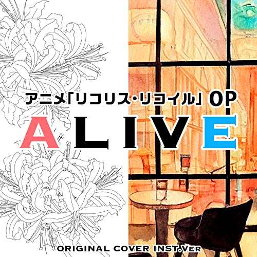 ALIVE アニメ「リコリス・リコイル」 ORIGINAL COVER INST Ver. ALIVE アニメ「リコリス・リコイル」 ORIGINAL COVER INST Ver.