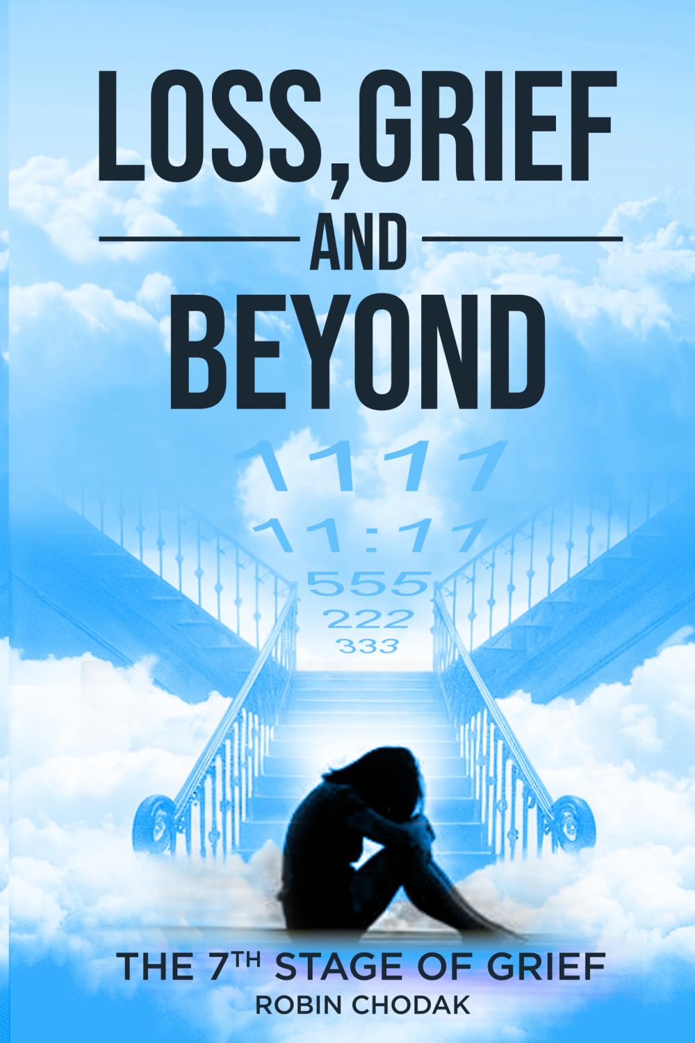 Loss, Grief and Beyond: (The 7th Stage of Grief)