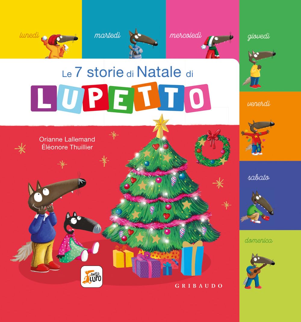 Le 7 Storie Di Natale Di Lupetto. Amico Lupo. Ediz. A Colori - 4