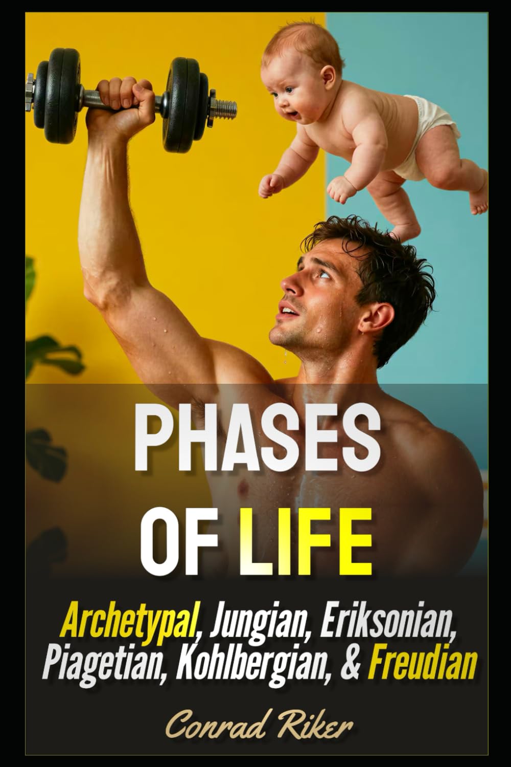 Phases Of Life: Archetypal, Jungian, Eriksonian, Piagetian, Kohlbergian, & Freudian (Redpilled Wisdom (satire))