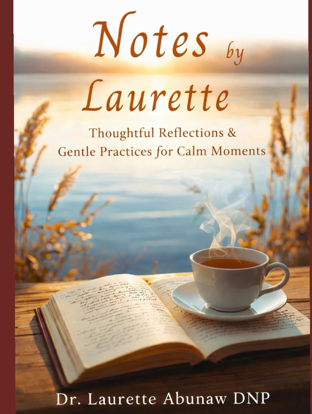 Notes by Laurette: Thoughtful Reflections for Calm Moments and 40 Gentle Practices for Cam Moments