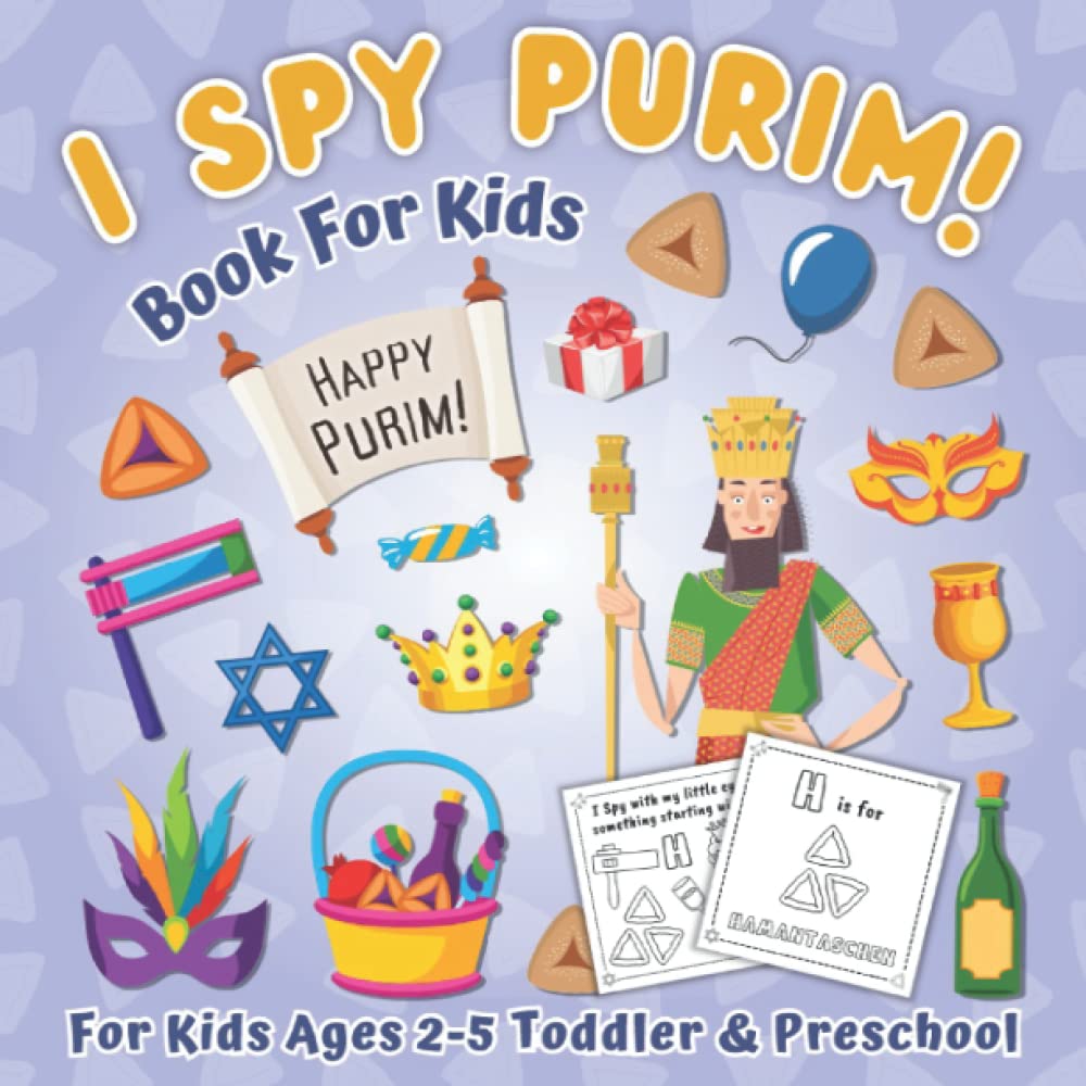 I Spy Purim Book for Kids: With Coloring Pages! A Fun Educational Guessing Game for Toddlers 2-5 Year Olds | Great Purim Gift for Boys and Girls! (The Jewish Activity Book for Children)