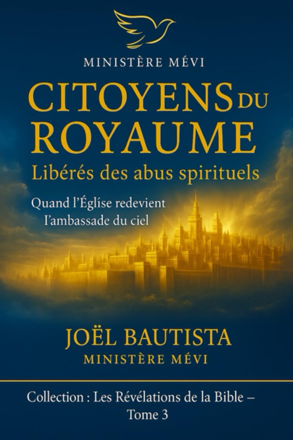 Citoyens du royaume: Libérés des abus spirituels (Les révélations de la Bible)
