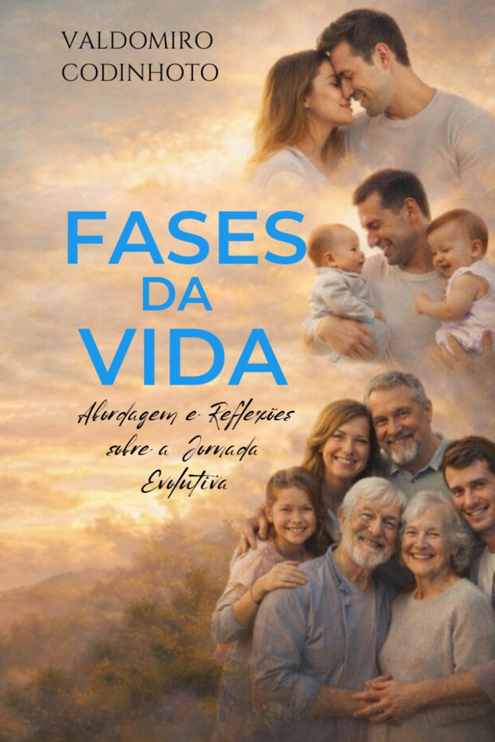 Fases da Vida: Abordagem e Reflexões Sobre a Jornada da Vida