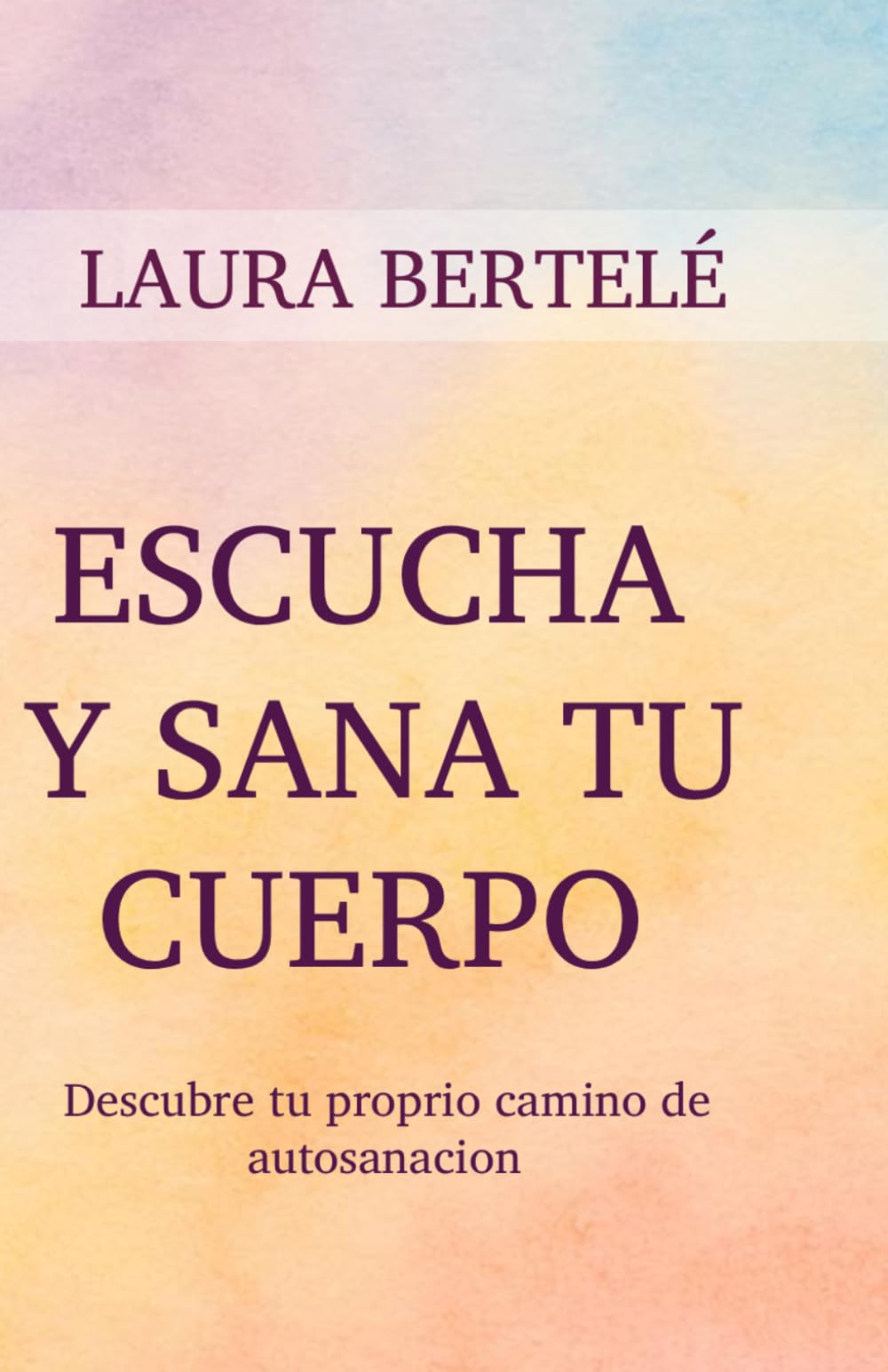 Escucha y sana tu cuerpo