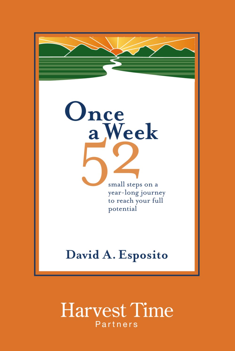 Once a Week: 52 small steps on a year-long journey to reach our full potential