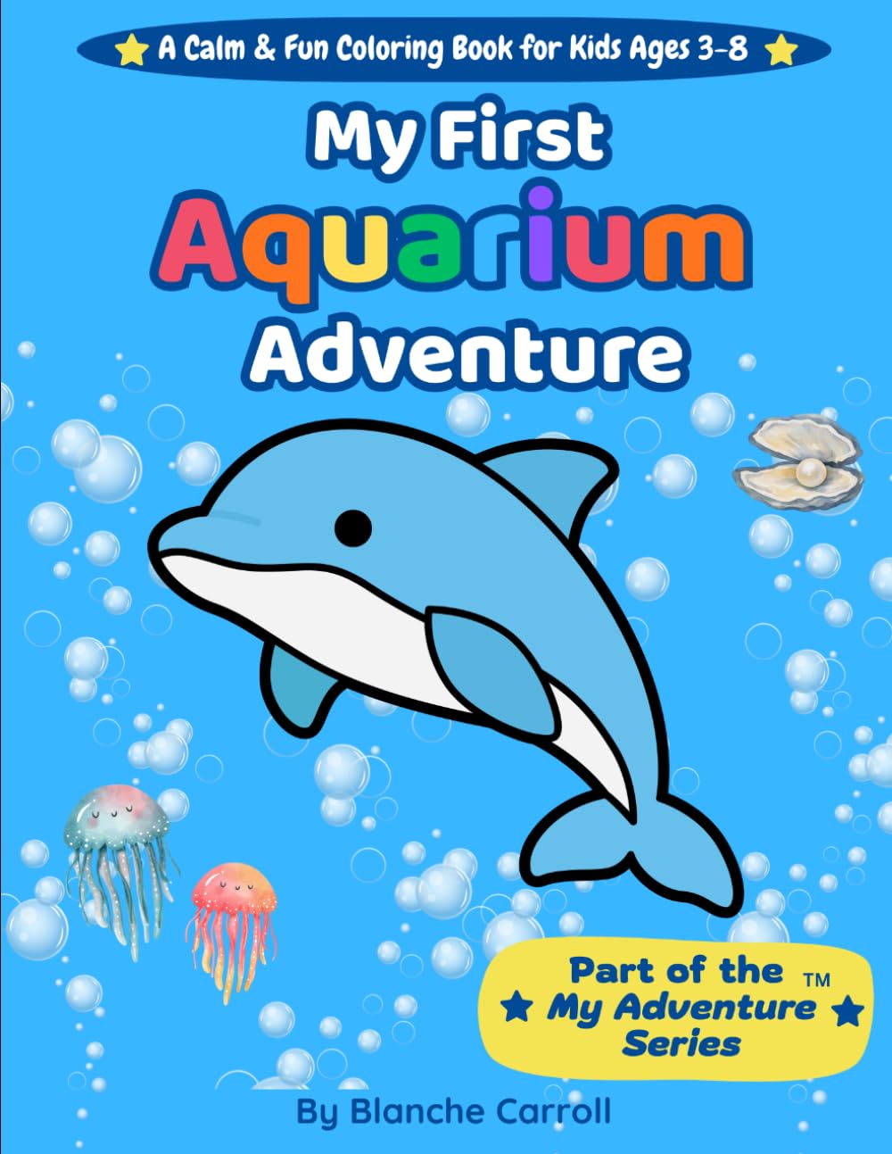 My First Aquarium Adventure (My Adventure Series)