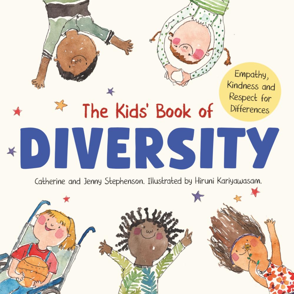 The Kids' Book of Diversity: Empathy, Kindness and Respect for Differences (The Kids' Books of Social Emotional Learning) Paperback – 9 April 2023