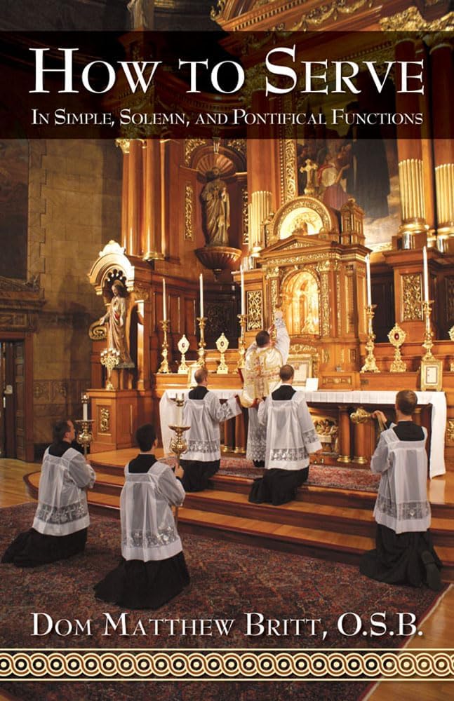 Tan Books How to Serve: In Simple, Solemn and Pontifical Functions