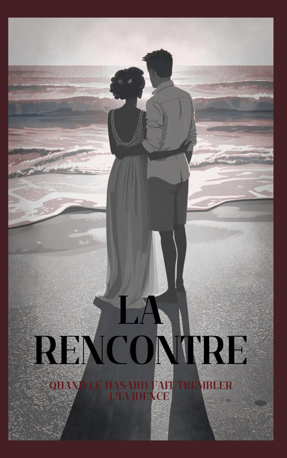 La rencontre - Une romance psychologique addictive: Quand le hasard fait trembler l'évidence