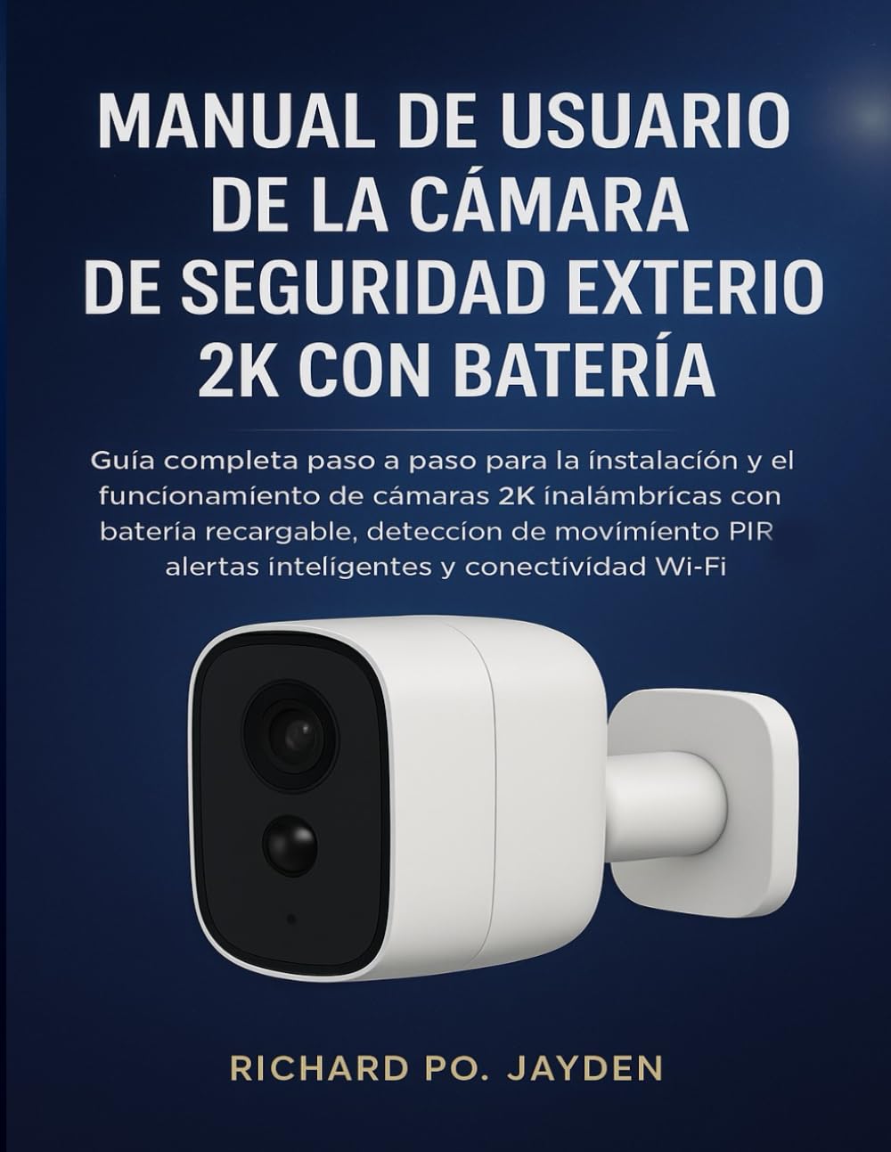 MANUAL DE USUARIO DE LA CÁMARA DE SEGURIDAD EXTERIOR 2K CON BATERÍA