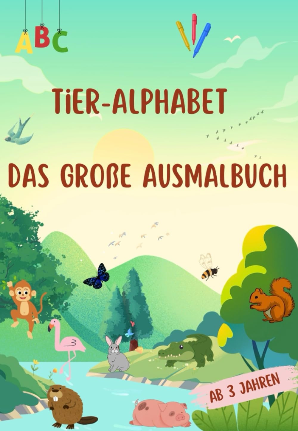 Tier-Alphabet: Das große Ausmalbuch für Kinder ab 3 Jahren