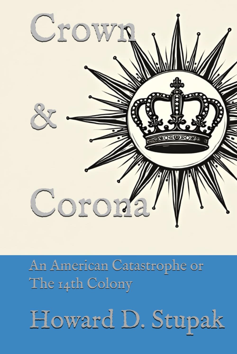 Crown & Corona: An American Catastrophe or The 14th Colony (The Pathfinders)