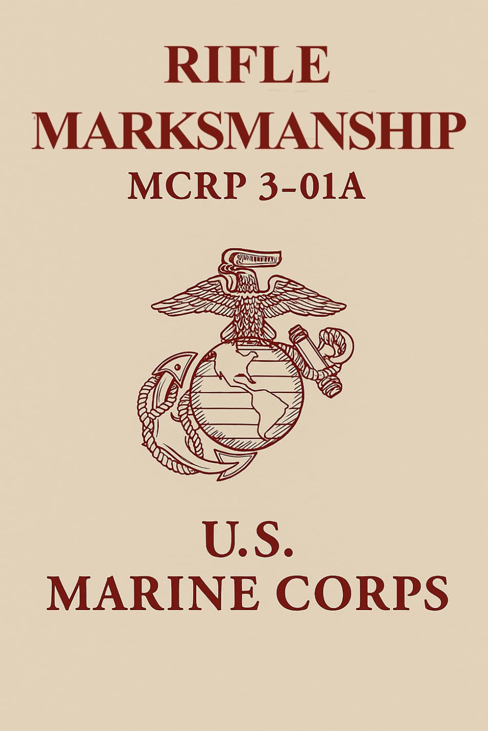 U.S. Marine Rifle Marksmanship: MCRP 3-01A