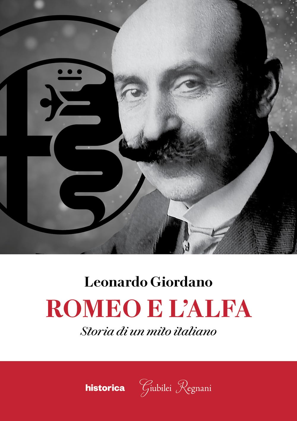 Romeo e l'Alfa. Storia di un mito italiano