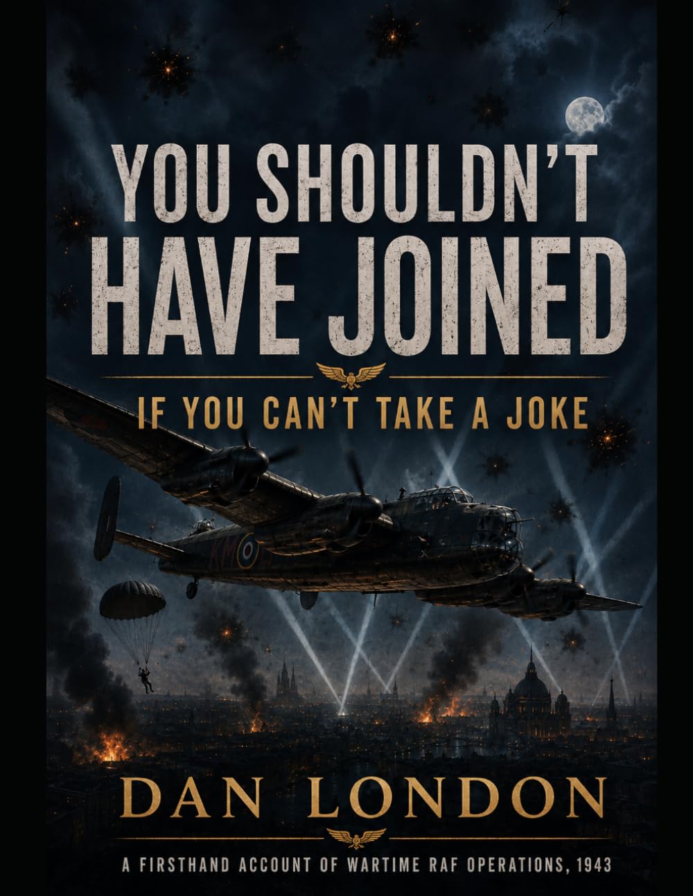 You Shouldn't Have Joined If You Couldn't Take a Joke