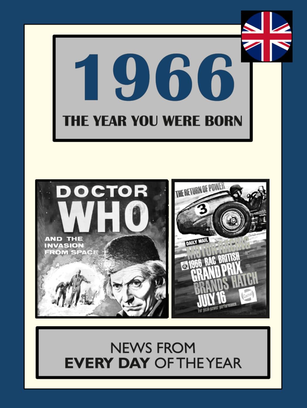 1966 The Year You Were Born: UK and World News From Every Day Of The Year