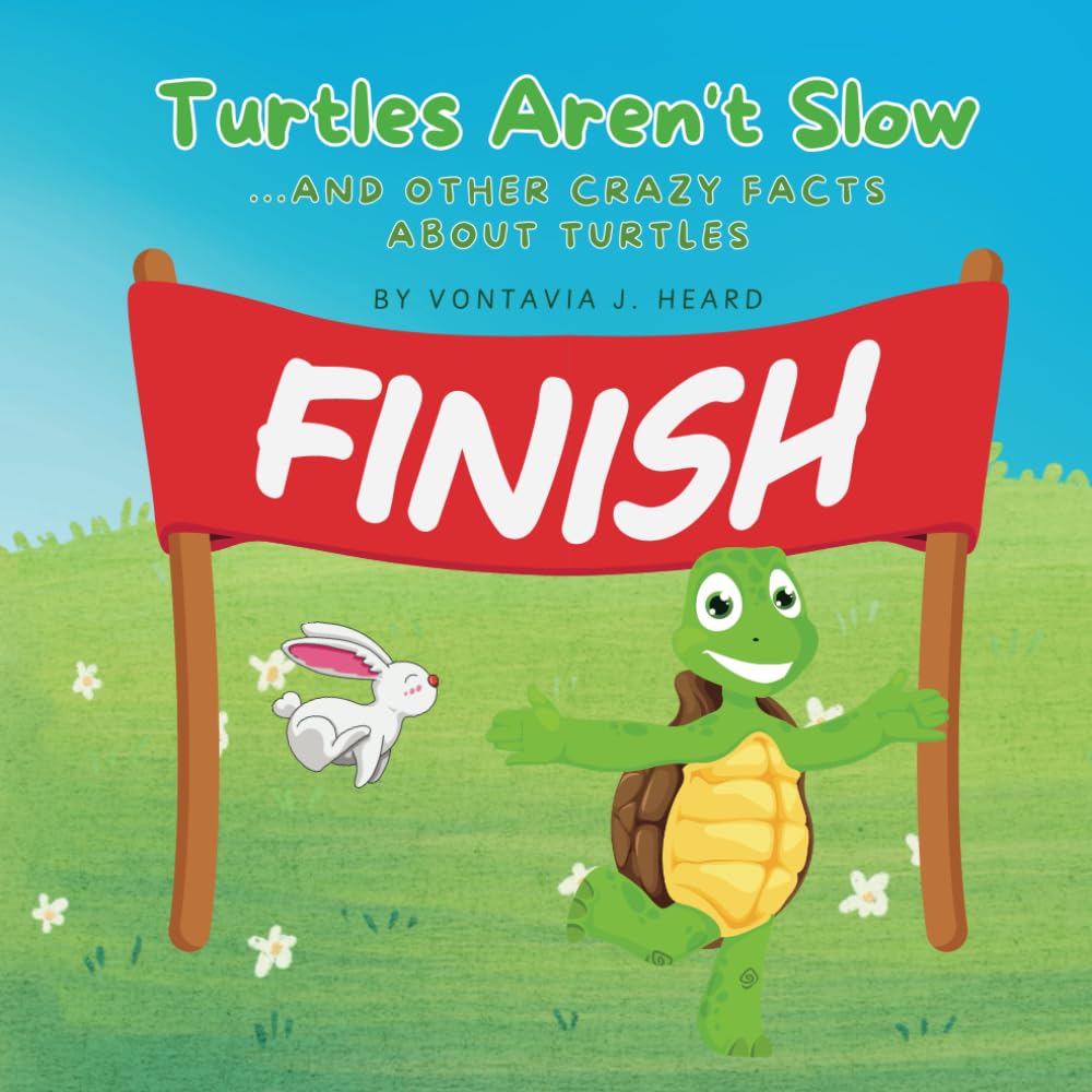 Turtles Aren't Slow: And Other Crazy Facts About Turtles (Animal Facts)