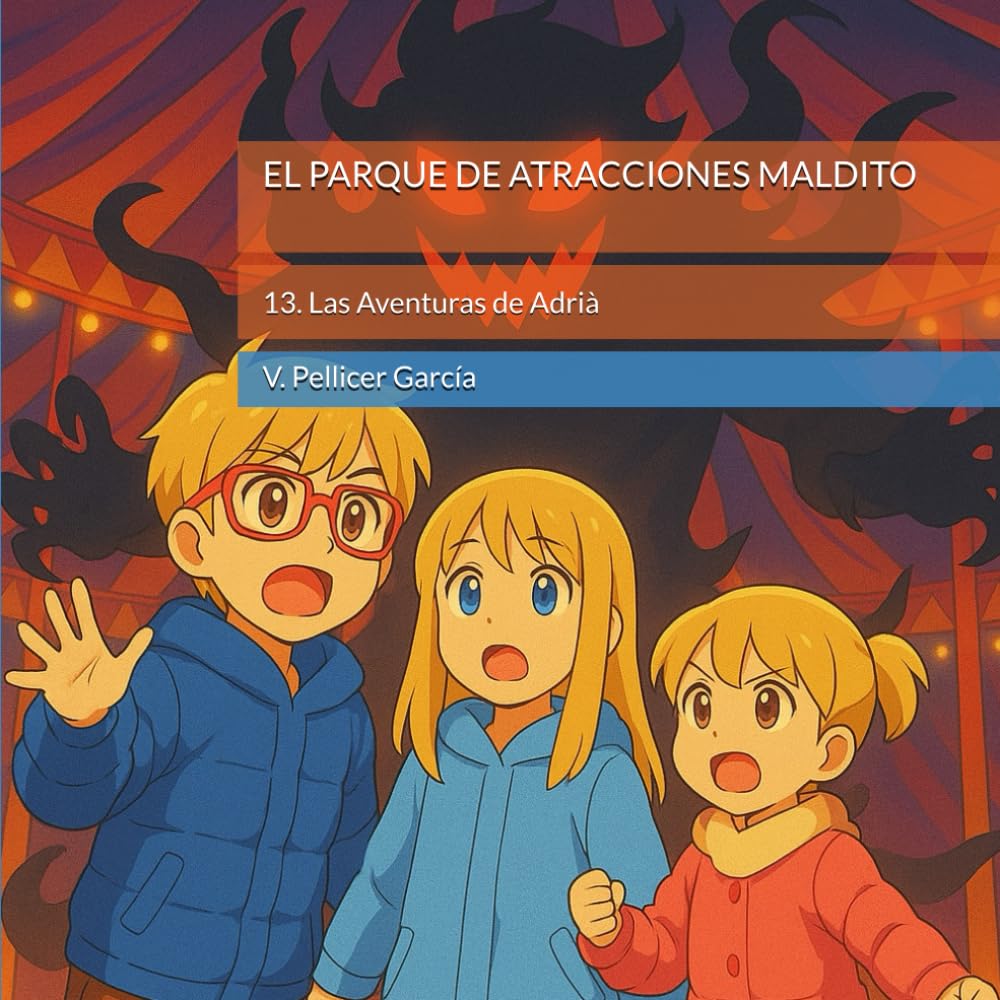 EL PARQUE DE ATRACCIONES MALDITO: Las Aventuras de Adrià