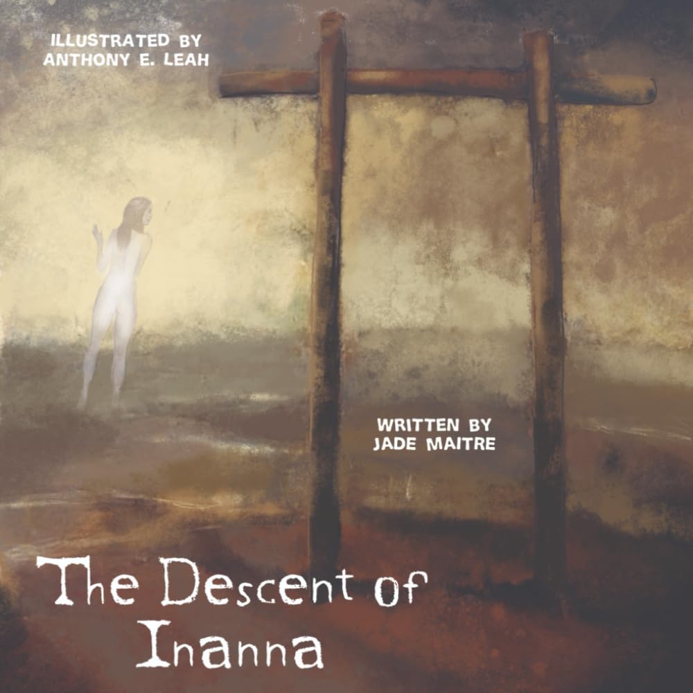 The Descent of Inanna: A Storyberries 'Once Untold' Fairy Tale... Dark, Ancient, Forgotten and Obscure Folktales of Europe (Once Untold - Fairy Tales Collection)