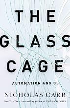The Glass Cage: Automation and Us