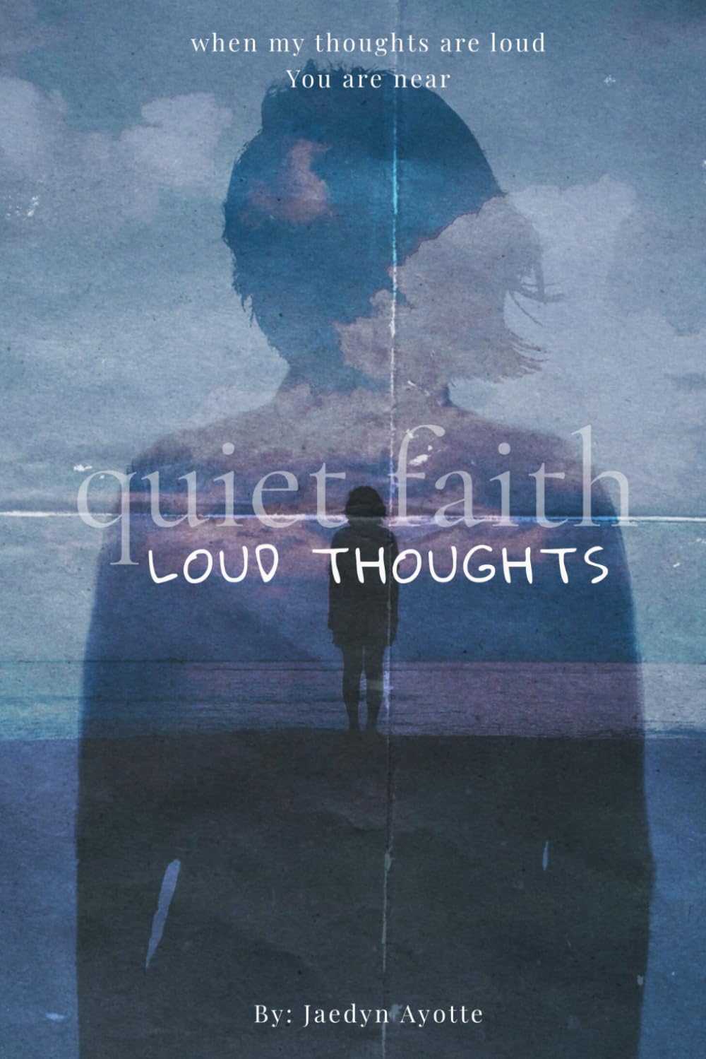 Quiet Faith, Loud Thoughts