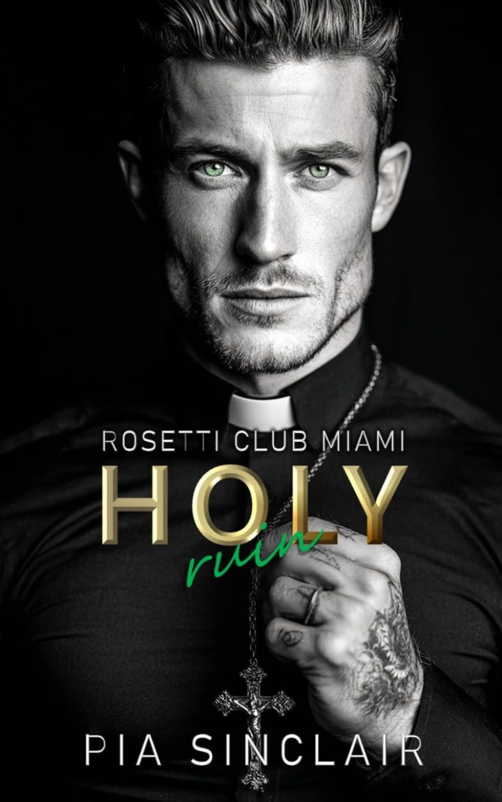 Holy Ruin: Un Mafia Romance con un Prete Proibito (Rosetti Club Miami)